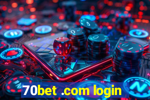 70bet .com login